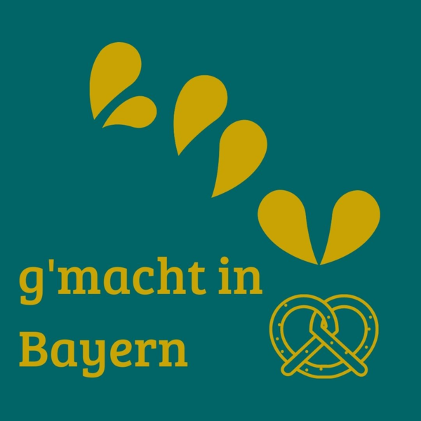 g'macht in Bayern